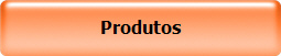 Produtos